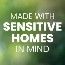 Load image into Gallery viewer, White text reading 'MADE WITH SENSITIVE HOMES IN MIND' centered over a soft blurred green and yellow background.

